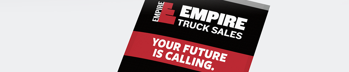 Black and red flyer with Empire logo and text reading, “Empire Truck Sales” and “Your Future is Calling.”