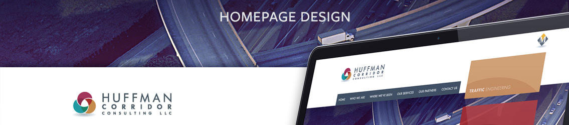Homepage banner, text reading “Homepage Design” and Huffman Corridor Consulting LLC logo.
