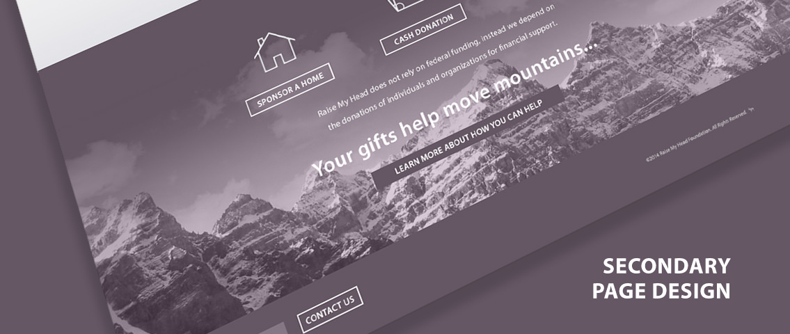Text reading “Secondary Page Design” and a demonstration of the secondary page design of the “Raise My Head Foundation” website.