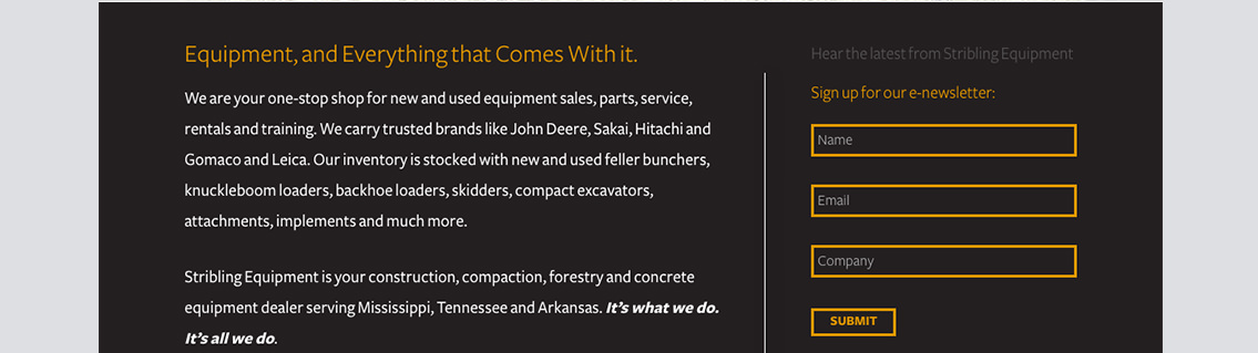 Website homepage with text describing Stribling Equipment as well as a newsletter sign up.